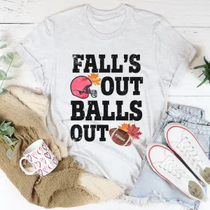 Graphic T-Shirts Fall's Out Balls Out Tee
