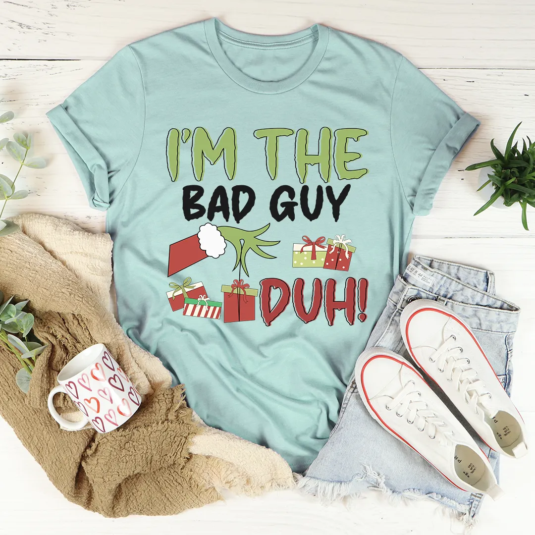 Graphic T-Shirts I'm The Bad Guy Tee