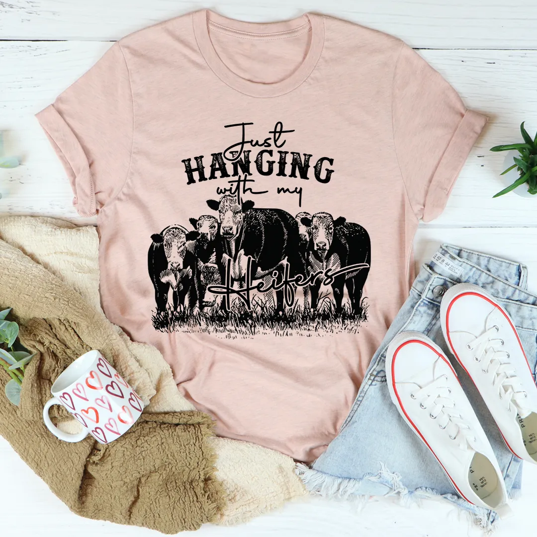 Graphic T-Shirts Just Hanging Out With My Heifers Tee